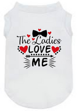 Load image into Gallery viewer, Funny valentines tshirt - The ladies love me