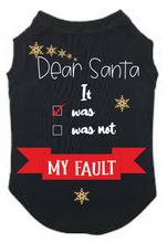 Load image into Gallery viewer, Dog Christmas Tshirt - Dear Santa It was my fault