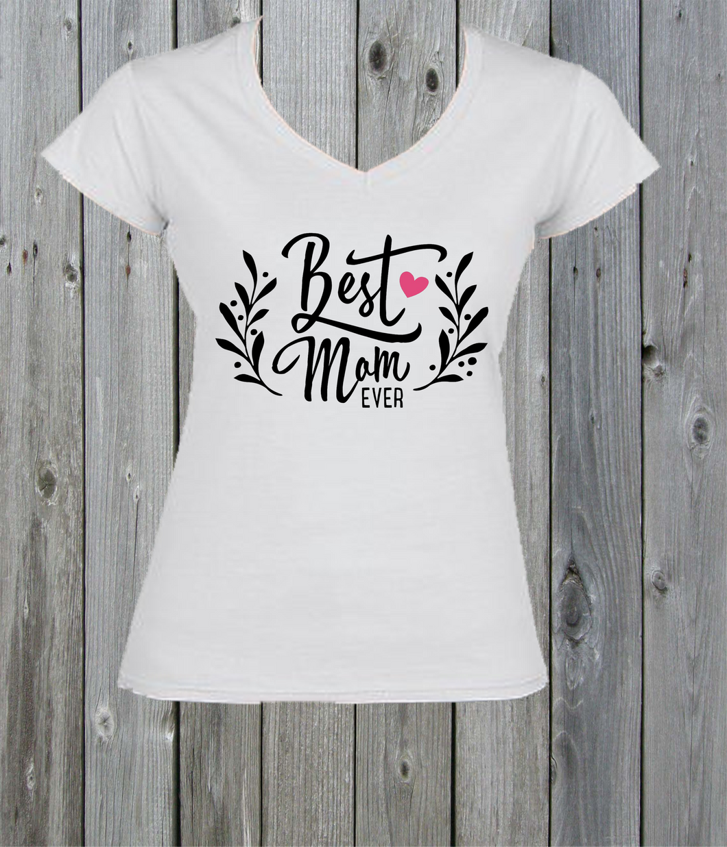 Best Mom Ever Tshirt-Sweatshirt-Hoody - Mothers Day