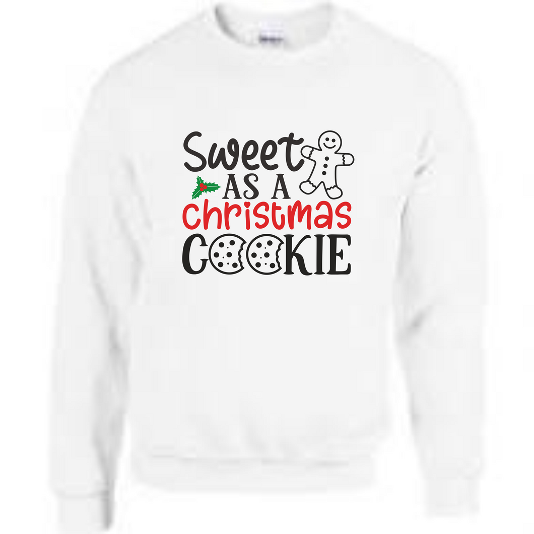 Christmas Sweatshirt/Jumper - Sweet as a Christmas Cookie