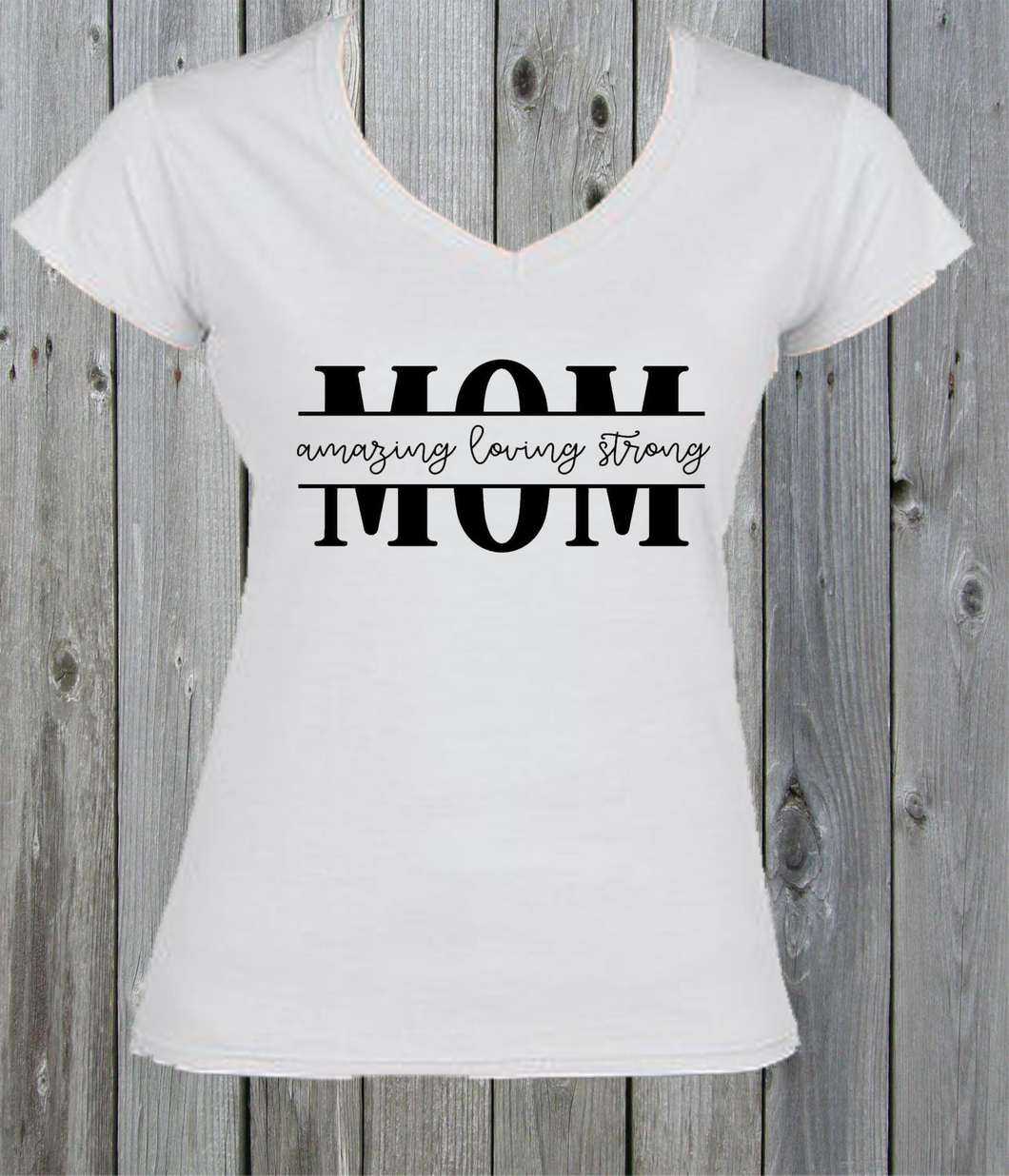 Mom Amazing Loving Strong Tshirt - Mothers Day